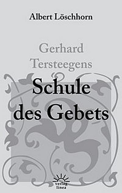 Gerhard Tersteegens Schule des Gebets