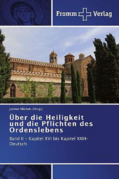 Über die Heiligkeit und die Pflichten des Ordenslebens