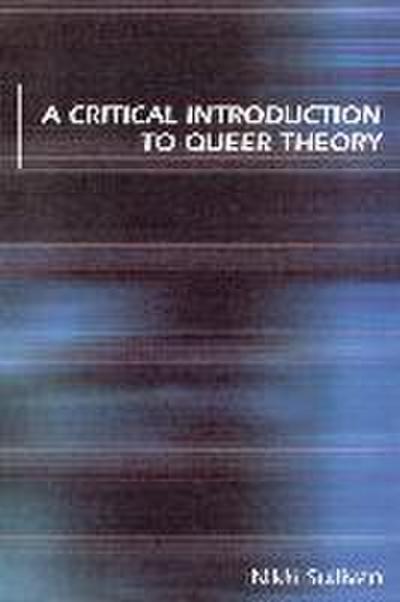 A Critical Introduction to Queer Theory