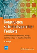Konstruieren sicherheitsgerechter Produkte: Methoden und systematische Lösungssammlungen zur EG-Maschinenrichtlinie (VDI-Buch) (German Edition)