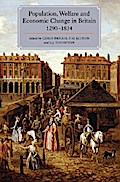 Population, Welfare and Economic Change in Britain, 1290-1834