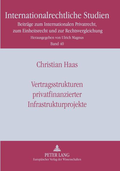 Vertragsstrukturen privatfinanzierter Infrastrukturprojekte