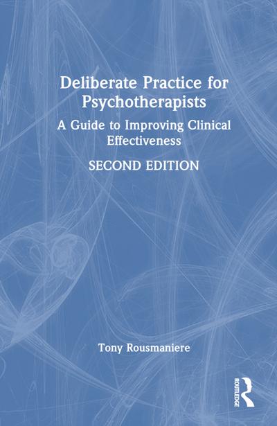 Deliberate Practice for Psychotherapists