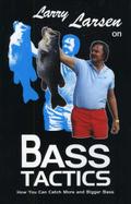 Larry Larsen on Bass Tactics