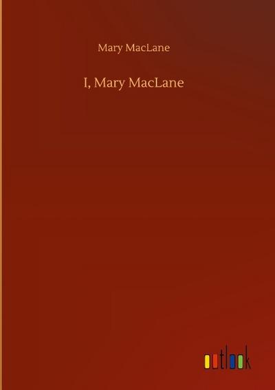 I, Mary MacLane