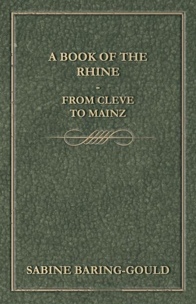 A Book Of The Rhine - From Cleve To Mainz