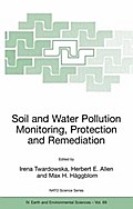 Soil and Water Pollution Monitoring, Protection and Remediation