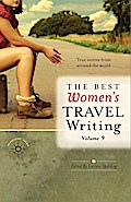 The Best Women’s Travel Writing, Volume 9