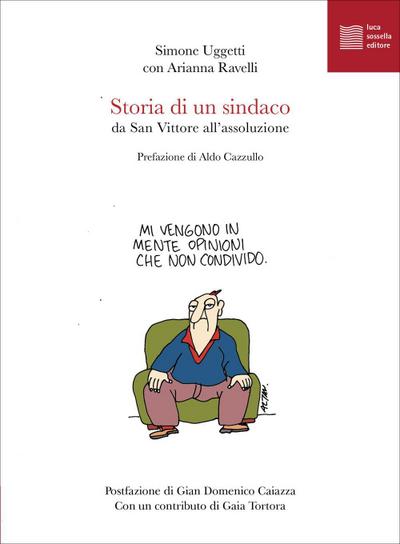 Storia di un sindaco. Da San Vittore all’assoluzione