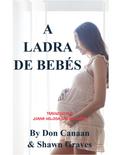 A Ladra de Bebés (A Liz Roberts Mystery, #2)