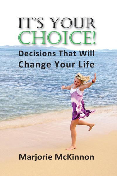 It’s Your Choice!
