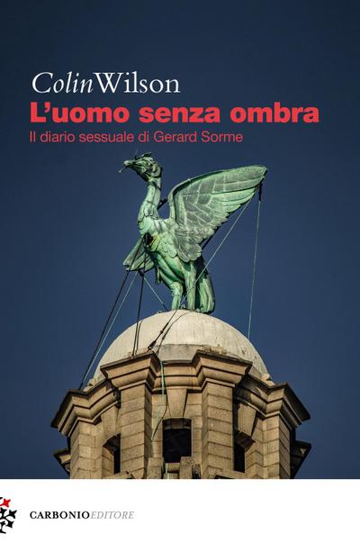 L’ uomo senza ombra. Il diario sessuale di Gerard Sorme