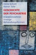 Geschichte der Psychiatrie von Heinz Schott | Taschenbuch