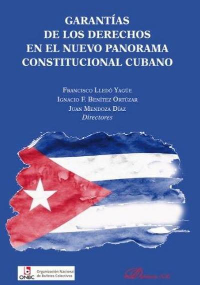 Garantías de los derechos en el nuevo panorama constitucional cubano