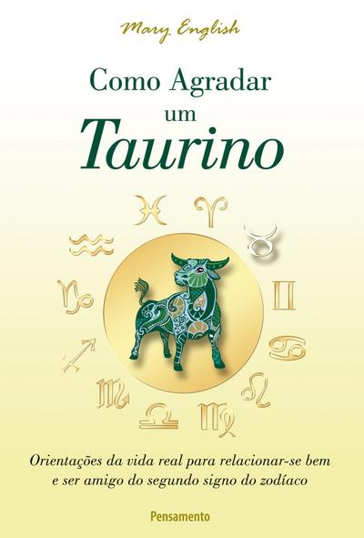Como Agradar um Taurino