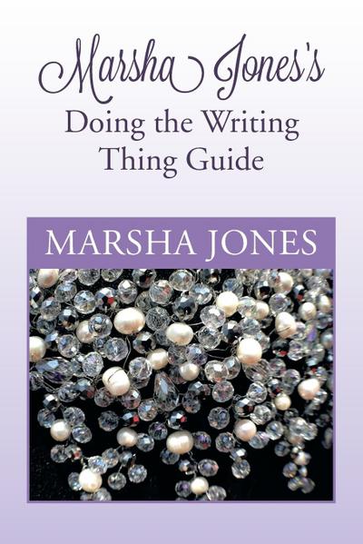 Marsha Jones’s Doing the Writing Thing Guide