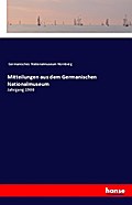 Mitteilungen aus dem Germanischen Nationalmuseum