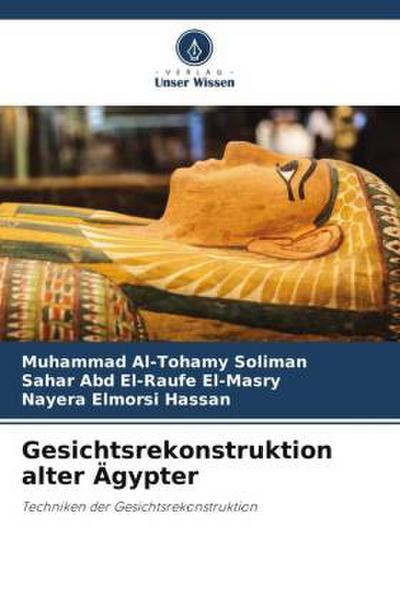 Gesichtsrekonstruktion alter Ägypter