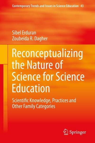 Reconceptualizing the Nature of Science for Science Education