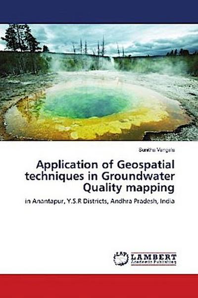 Application of Geospatial techniques in Groundwater Quality mapping