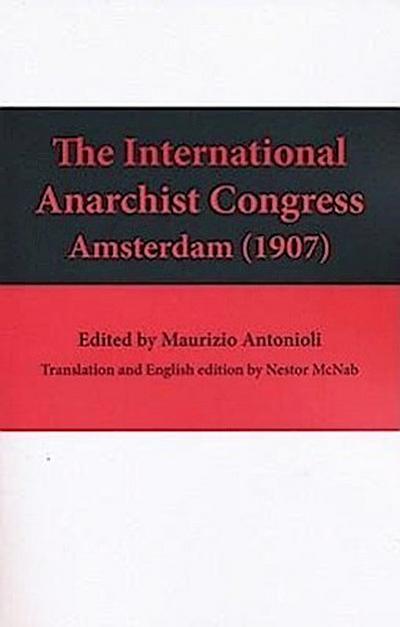 The International Anarchist Congress: Amsterdam 1907