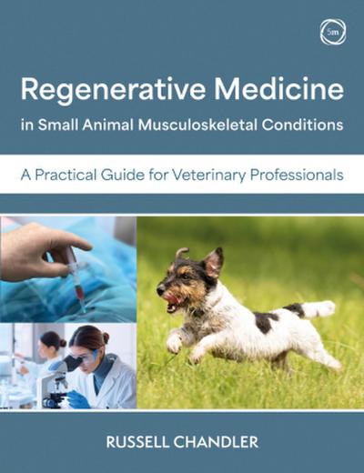 Regenerative Medicine in Small Animal Musculoskeletal Conditions