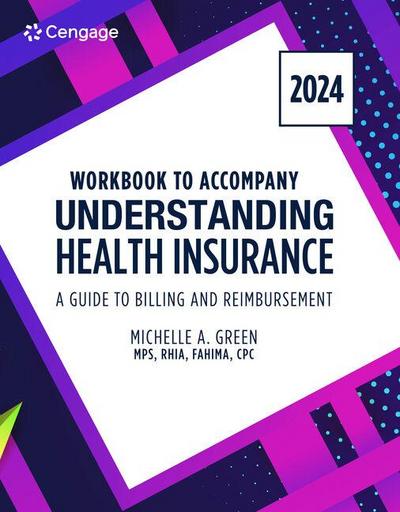 Student Workbook for Green’s Understanding Health Insurance: A Guide to Billing and Reimbursement - 2024