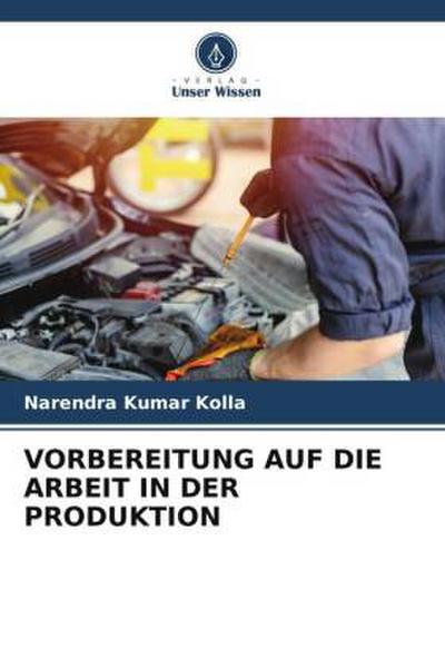 VORBEREITUNG AUF DIE ARBEIT IN DER PRODUKTION