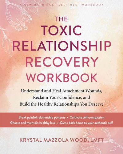 The Toxic Relationship Recovery Workbook