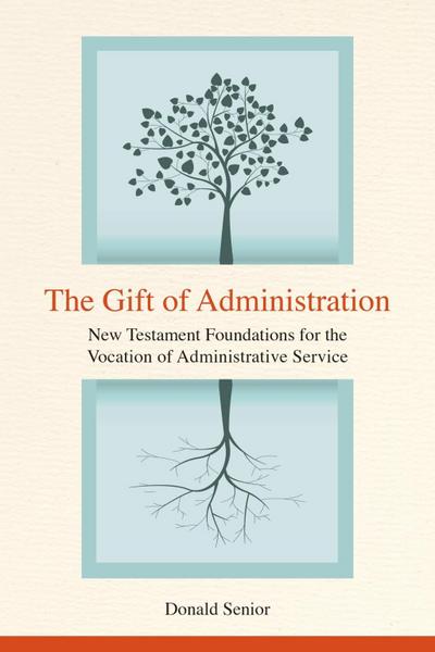 The Gift of Administration