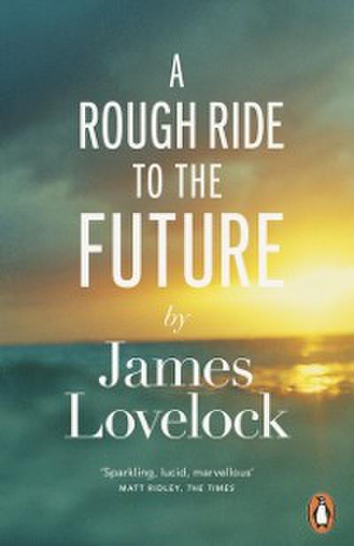 Rough Ride to the Future