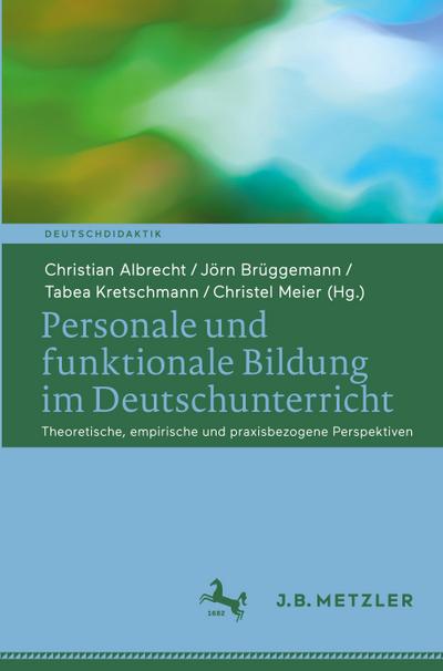 Personale und funktionale Bildung im Deutschunterricht