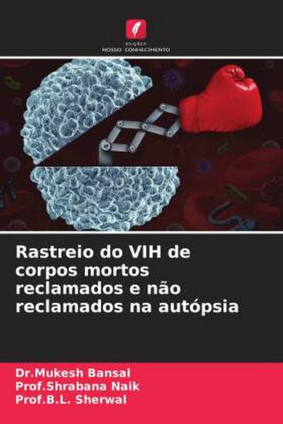 Rastreio do VIH de corpos mortos reclamados e não reclamados na autópsia