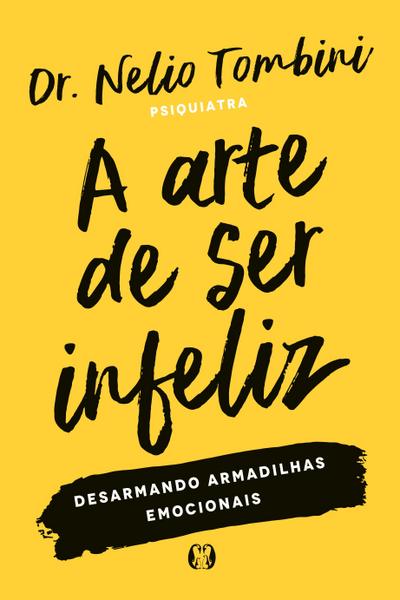 A arte de ser infeliz