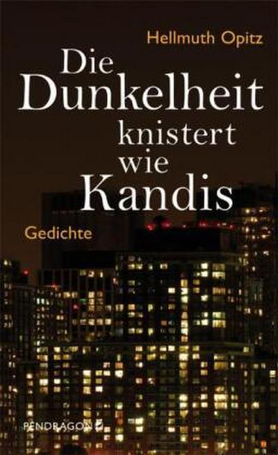 Die Dunkelheit knistert wie Kandis