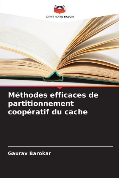 Méthodes efficaces de partitionnement coopératif du cache