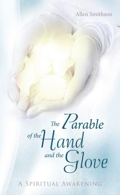 The Parable of the Hand and the Glove