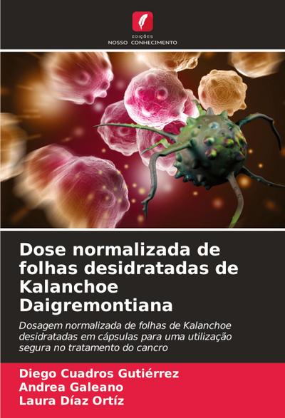 Dose normalizada de folhas desidratadas de Kalanchoe Daigremontiana