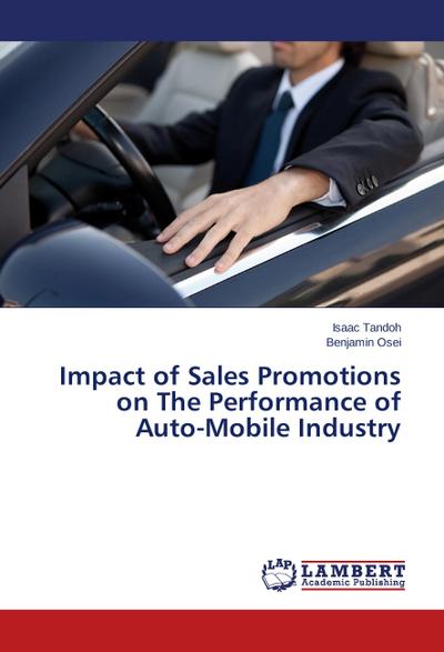 Impact of Sales Promotions on The Performance of Auto-Mobile Industry - Isaac Tandoh