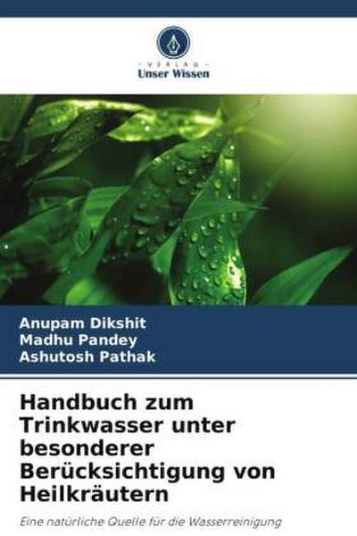 Handbuch zum Trinkwasser unter besonderer Berücksichtigung von Heilkräutern