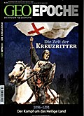 GEO Epoche - Die Zeit der Kreuzritter