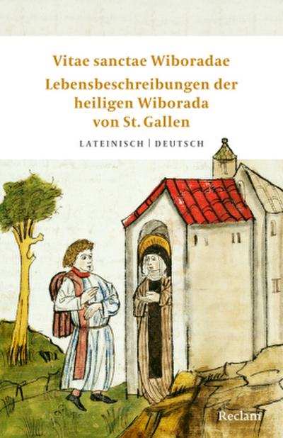 Vitae sanctae Wiboradae · Lebensbeschreibungen der heiligen Wiborada von St. Gallen