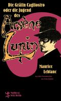 Die Gräfin Cagliostro oder die Jugend des Arsène L