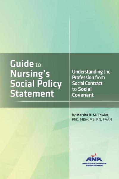 Guide to Nursing’s Social Policy Statement