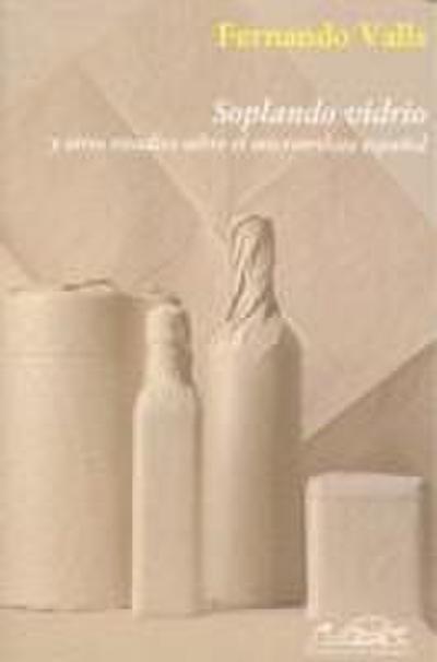 Soplando vidrio : y otros estudios sobre el microrrelato español