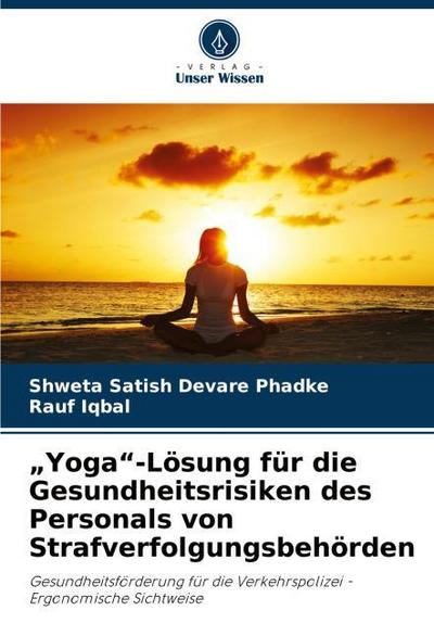 "Yoga"-Lösung für die Gesundheitsrisiken des Personals von Strafverfolgungsbehörden