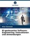 KI-gesteuertes Software-Engineering: Innovationen und Anwendungen