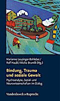 Bindung, Trauma und soziale Gewalt