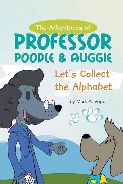 The Adventures of Professor Poodle & Auggie