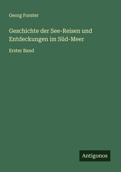 Geschichte der See-Reisen und Entdeckungen im Süd-Meer